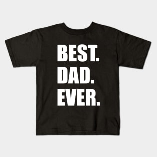 Best Dad Ever Kids T-Shirt